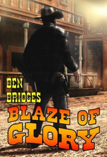 Blaze of Glory - Ben Bridges