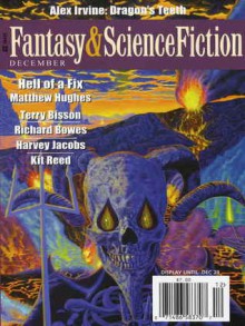 The Magazine of Fantasy and Science Fiction, December 2009 - Gordon Van Gelder, Alex Irvine, Nancy Springer, Harvey Jacobs, Matthew Hughes, Tim Sullivan, Richard Bowes, Alexandra Duncan, Terry Bisson, Brendan DuBois, Kit Reed, Sarah Thomas