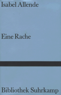 Eine Rache Und Andere Geschichten - Isabel Allende