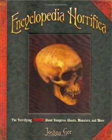 Encyclopedia Horrifica - Joshua Gee