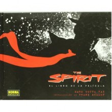 The Spirit: El Libro de la Película - Mark Cotta Vaz, Frank Miller