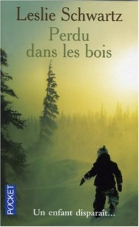 Perdu Dans Les Bois - Leslie Schwartz, Anne Damour