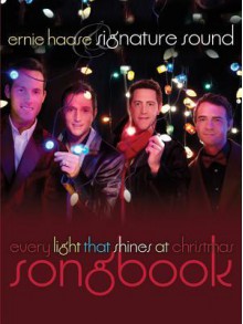 Ernie Haase & Signature Sound: Every Light That Shines at Christmas Songbook - Ernie Haase, Signature Sound, Kimberly Meiste