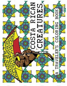 Costa Rican Creatures: A Traveler's Coloring Book - Cricky