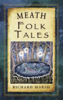 Meath Folk Tales - Richard Marsh