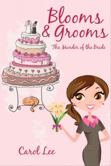 Blooms and Grooms - Carol Lee