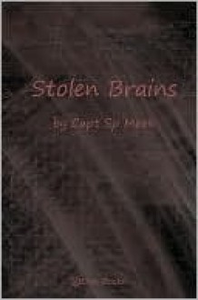 Stolen Brains - S.P. Meek