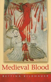 Medieval Blood - Bettina Bildhauer