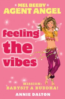 Feeling the Vibes - Annie Dalton