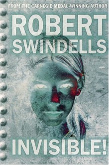 Invisible! - Robert Swindells