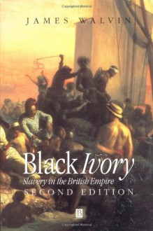 Black Ivory - James Walvin