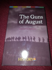 The Guns of August - Barbara W. Tuchman