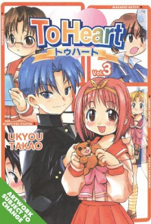 To Heart Volume 3 (To Heart) - Ukyou Takao