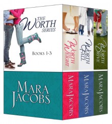 The Worth Series Boxed Set (Books 1-3) - Mara Jacobs