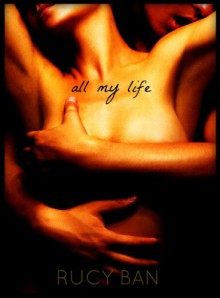 All My Life - Rucy Ban