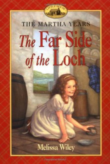 Far Side of the Loch - Melissa Wiley