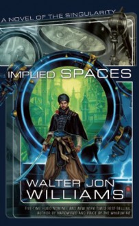 Implied Spaces - Walter Jon Williams