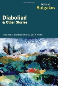 Diaboliad and Other Stories - Mikhail Bulgakov