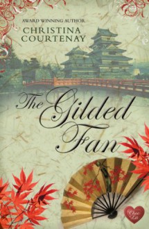 The Gilded Fan - Christina Courtenay