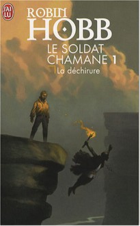 La déchirure - Robin Hobb