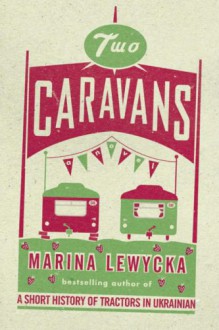 Two Caravans - Marina Lewycka