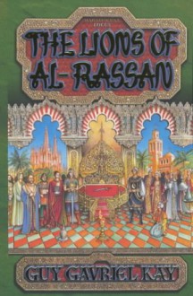 The Lions of Al-Rassan - Guy Gavriel Kay