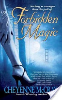 Forbidden Magic (Magic #1) - Cheyenne McCray