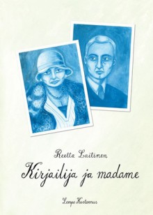 Kirjailija ja madame - Reetta Laitinen