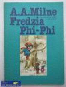 Fredzia Phi-Phi - A.A. Milne