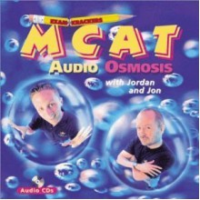 By Jonathan Orsay - Examkrackers MCAT Audio Osmosis with Jordan and Jon: (12 CD's - 14 HOURS) - Jonathan Orsay