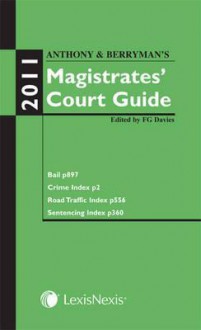 Anthony & Berryman's Magistrates' Court Guide - F.G. Davies