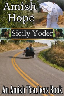 Amish Hope (Amish Miracles) - Sicily Yoder