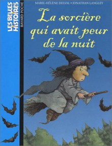 La sorcière qui avait peur la nuit - Marie-Hélène Delval, Jonathan Langley