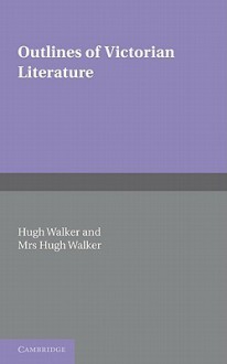 Outlines of Victorian Literature - Hugh Walker