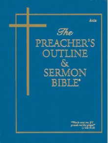 Preacher's Outline & Sermon Bible-KJV-Acts - Leadership Ministries Worldwide