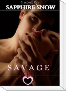 SAVAGE (sapphire snow's ghost and vampire series) - Sapphire Snow