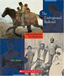 The Underground Railroad - Wade Hudson