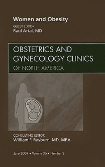 Women and Obesity: June 2009; Number 2 - Raul Artal, William F. Rayburn