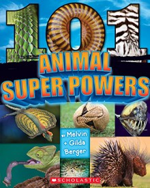 101 Animal Super Powers - Melvin Berger, Gilda Berger