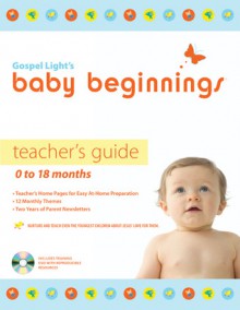 Baby Beginnings Teacher's Guide with CD-ROM: 0-18 Months - Gospel Light, Gospel Light