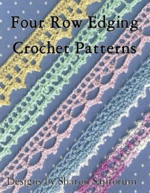 Four Row Edging Crochet Patterns - Sharon Santorum