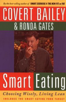 Smart Eating - Covert Bailey, Covert Bailey