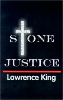 Stone Justice: Casting the Last Stone - Lawrence King, Evelyn Morgan, Deborah McMartin