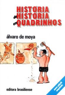 História da História em Quadrinhos - Álvaro de Moya