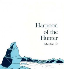 Harpoon of the Hunter - Markoosie, Germaine Arnaktauyok