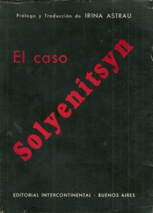 El caso Solyenitsin - Aleksandr Solzhenitsyn, Irina Astrau