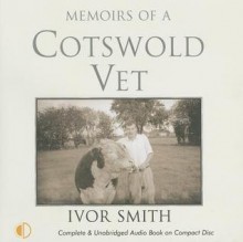 Memoirs of a Cotswold Vet - Ivor Smith, Michael Tudor Barnes