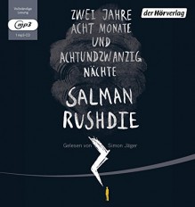 Zwei Jahre, acht Monate und achtundzwanzig Nächte - Salman Rushdie,Simon Jäger,Sigrid Ruschmeier