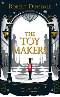 The Toy Makers - Robert Dinsdale