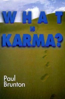 What Is Karma? - Paul Brunton